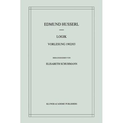 Logik, Taschenbuch von Edmund Husserl, Springer Netherland, 978-94-010-3824-9