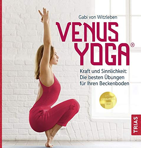 Witzleben, Gabi von - Venus-Yoga: Kraft und Sinnlichkeit: Die besten Übungen für Ihren Beckenboden - Preis vom 07.10.2026 11:45:10 h