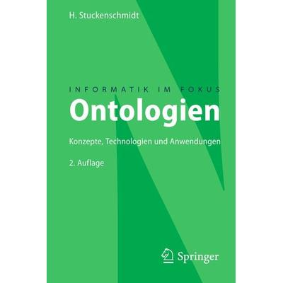 Ontologien, Taschenbuch von Heiner Stuckenschmidt, Springer Berlin, 978-3-642-05403-7