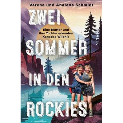 Zwei Sommer in den Rockies, Taschenbuch von Verena Schmidt,Analena Schmidt, Malik