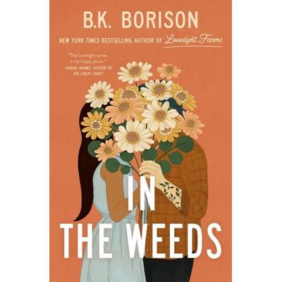 In the Weeds, Taschenbuch von B. K. Borison, Penguin LLC US