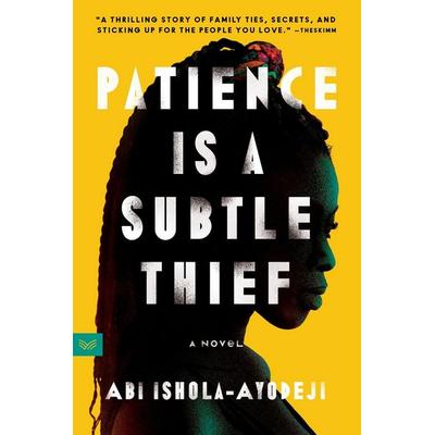 Patience Is a Subtle Thief, Taschenbuch von Abi Ishola-Ayodeji, Harper Collins (US), 978-0-06-311692-4