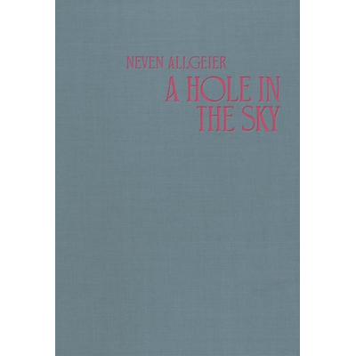 A Hole in the Sky, Gebundene Ausgabe von Neven Allgeier, Distanz Verlag, 978-3-95476-787-8