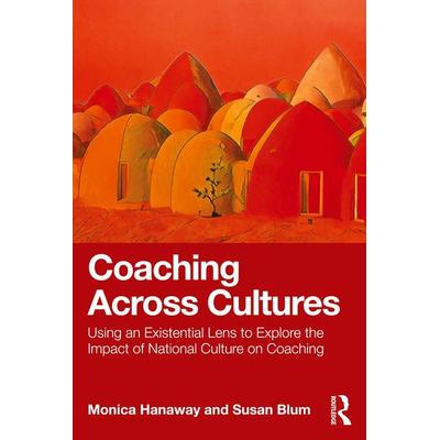 Coaching Across Cultures, Taschenbuch von Monica Hanaway,Susan Blum, Taylor and Francis, 978-1-04-112118-3