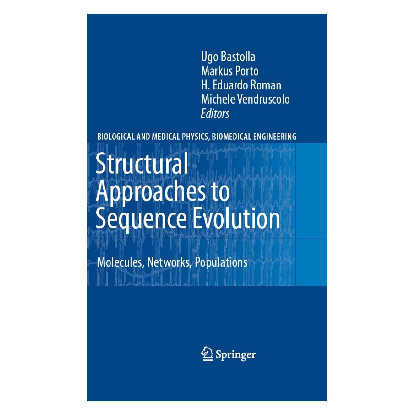 Springer Structural Approaches to Sequence Evolution (Englisch, Hardcover, Eduardo Roman, H. Eduardo Roman, Markus Porto, Michele Vendruscolo, Ugo Bastolla) (9783540353058)
