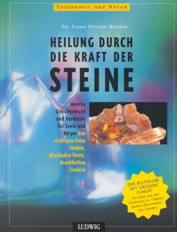 Flora Peschek-Böhmer - Heilung durch die Kraft der Steine - Preis vom 09.10.2026 07:28:09 h
