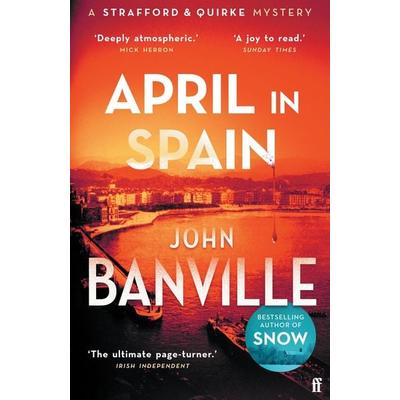 April in Spain, Taschenbuch von John Banville, Faber & Faber, 978-0-571-36360-5