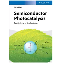 Kisch:Semiconductor Photocatalysis, Fachbücher von Horst Kisch