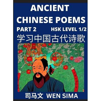 Ancient Chinese Poems (Part 2) - Essential Book for Beginners (Level 1) to Self-learn Chinese Poetry with Simplified Characters, Easy Vocabulary