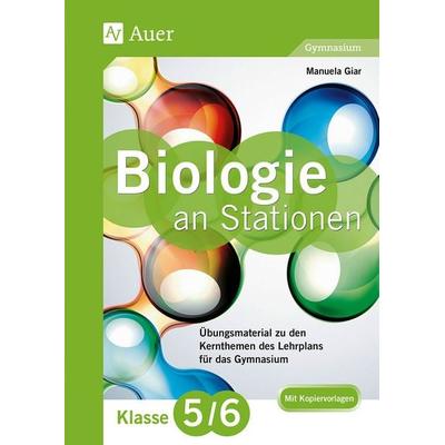 Biologie an Stationen 5-6 Gymnasium, Geheftet von Manuela Giar, Auer Verlag in der AAP Lehrerwelt GmbH, 978-3-403-07618-6