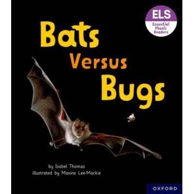 Essential Letters and Sounds: Essential Phonic Readers: Oxford Reading Level 3: Bats versus Bugs, Taschenbuch von Isabel Thomas, Oxford University
