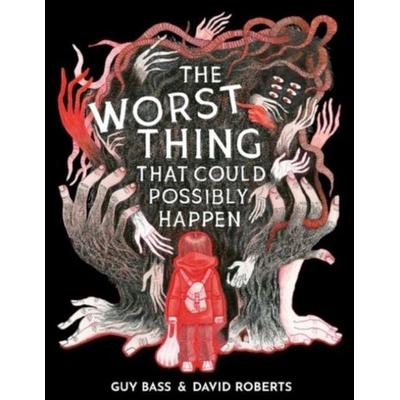 The Worst Thing That Could Possibly Happen, Gebundene Ausgabe von Guy Bass, Bounce, 978-1-78895-419-8