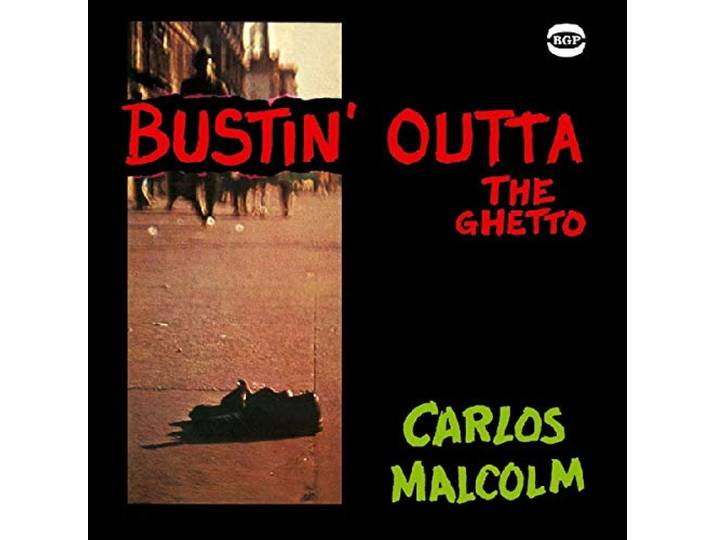 Carlos Malcom - Bustin Outta The Ghetto