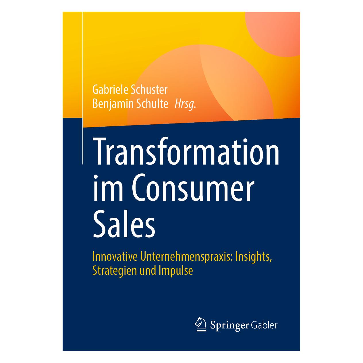 Springer Transformation im Consumer Sales (Deutsch, Softcover, Benjamin Schulte, Gabriele Schuster) (53054687)