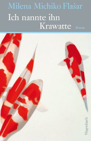 Milena Michiko Flašar - Ich nannte ihn Krawatte - Preis vom 12.10.2026 11:37:12 h