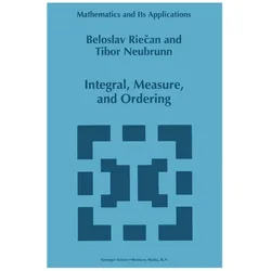 Integral, Measure, and Ordering, Fachbücher von Tibor Neubrunn, Beloslav Riečan