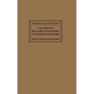 Relativitätstheorie und Erkenntnislehre, Taschenbuch von Josef Winternitz, Vieweg & Teubner, 978-3-663-15263-7