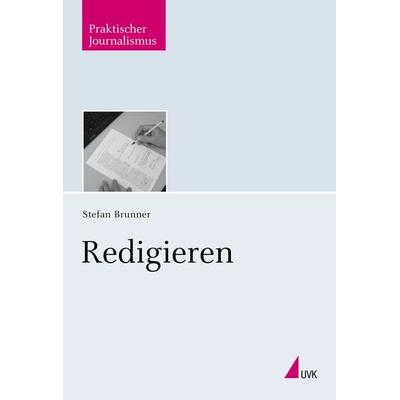 Redigieren, Taschenbuch von Stefan Brunner, Herbert von Halem Verlag, 978-3-7445-0303-7