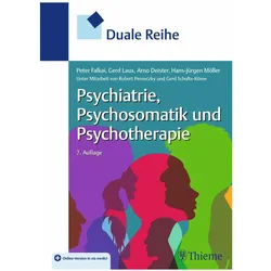 Duale Reihe Psychiatrie, Psychosomatik und Psychotherapie, Fachbücher von Arno Deister, Hans-Jürgen Möller, Gerd Laux, Peter Falkai