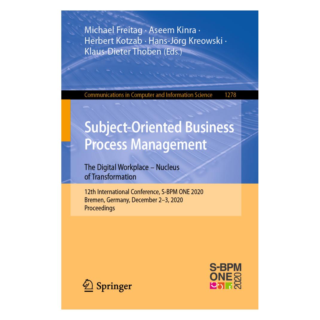 Springer Subject-Oriented Business Process Management. The Digital Workplace - Nucleus of Transformation (Englisch, Softcover, Aseem Kinra, Hans-Jörg Kreowski, Herbert Kotzab, Klaus-Dieter Thoben, Michael Freitag) (56163640)