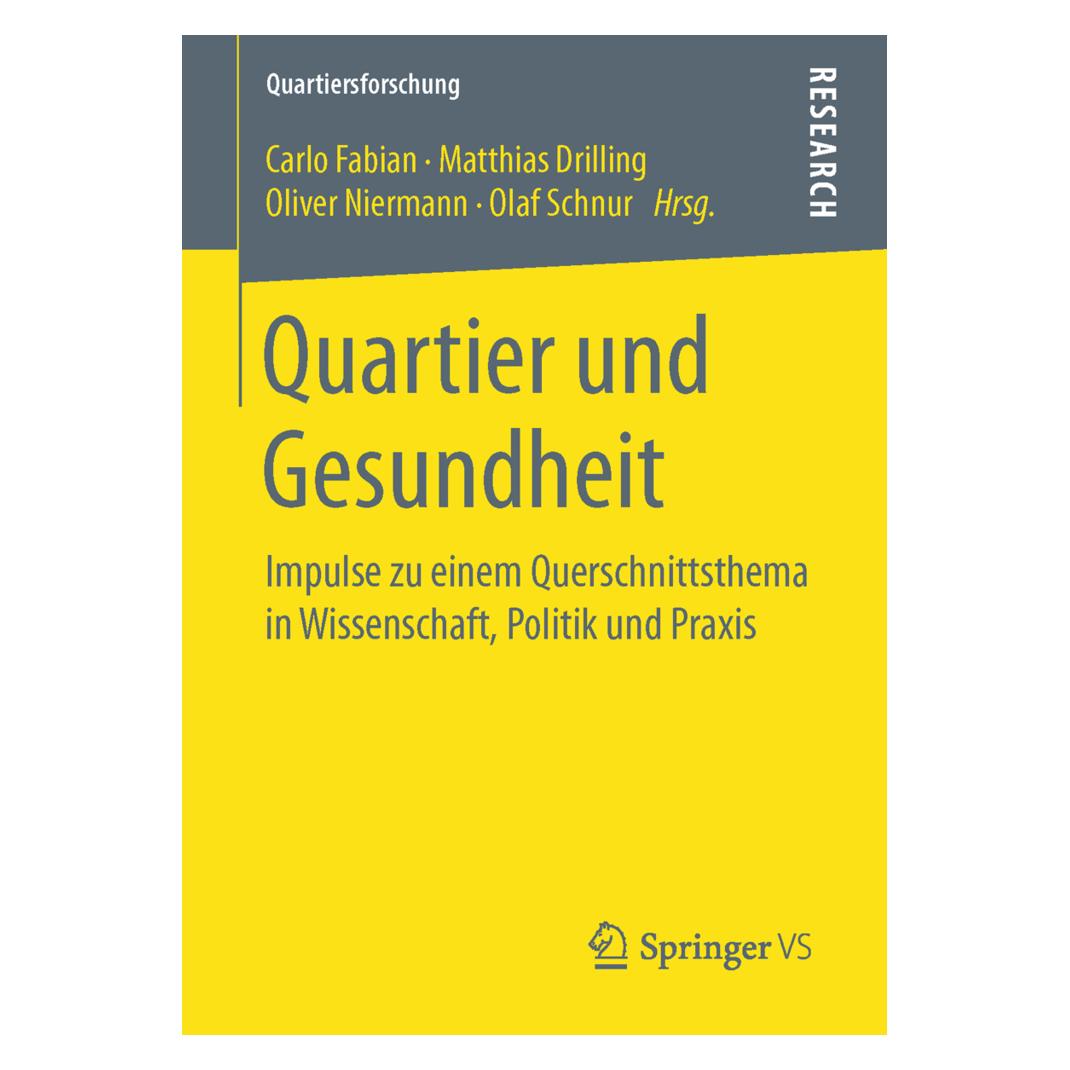 Springer Quartier und Gesundheit (Deutsch, Softcover, Carlo Fabian, Matthias Drilling, Oliver Niermann) (7299719)