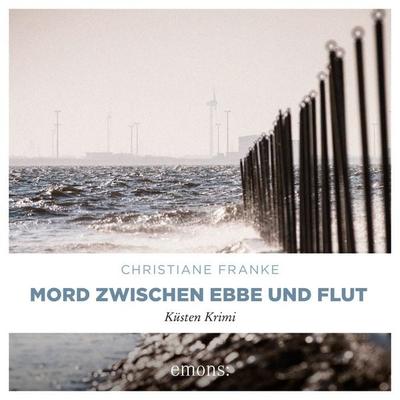 Mord zwischen Ebbe und Flut - Christiane Franke, Audio, 9783740826826