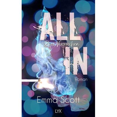 All In - Zwei Versprechen, Taschenbuch von Emma Scott, Lyx