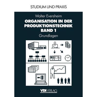 Organisation in der Produktionstechnik, Taschenbuch von Walter Eversheim, Springer Berlin, 978-3-642-87738-4