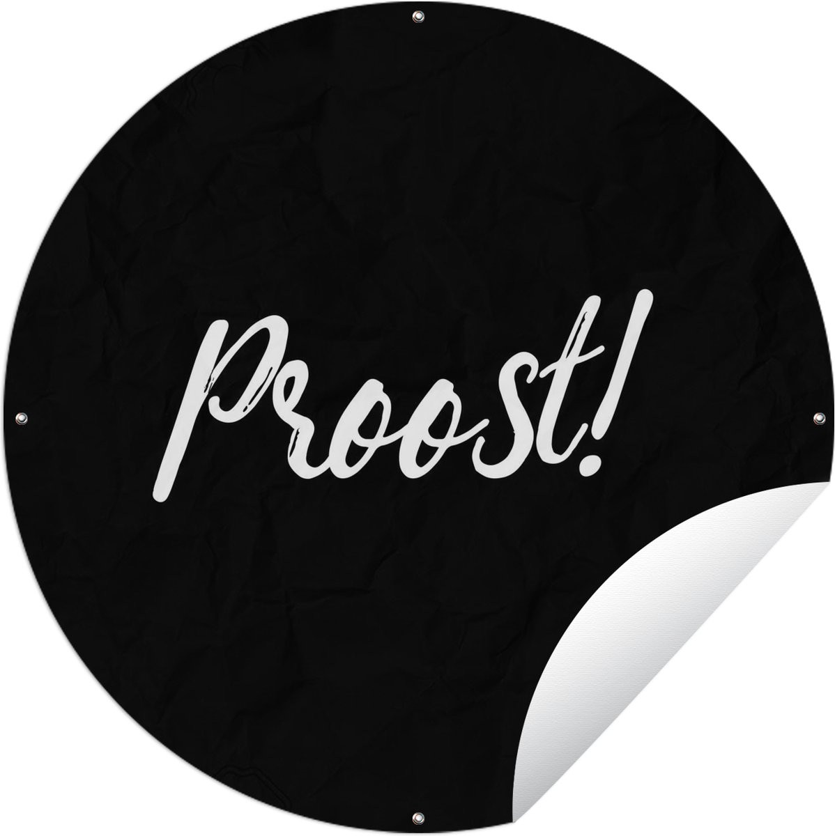 Ronde Tuinposter Tuincirkel Quotes Proost! - 120 x 120 cm