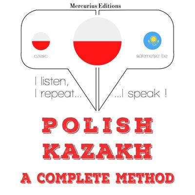 Polski - kazachski: kompletna metoda - JM Gardner, Audio, 9782821132719