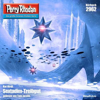 Perry Rhodan 2962: Sextadim-Treibgut - Kai Hirdt, Audio, 4057664065070