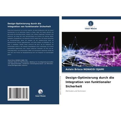 Design-Optimierung durch die Integration von funktionaler Sicherheit, Taschenbuch von Aslain Brisco Ngnassi Djami, Verlag Unser Wissen,