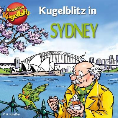 Kommissar Kugelblitz in Sydney - Ursel Scheffler, Audio, 4001504140649