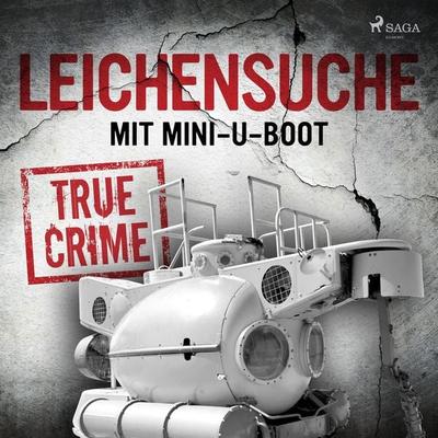 Leichensuche mit Mini-U-Boot - Anonymous, Audio, 9788726795578