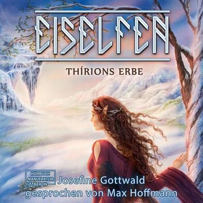 Thírions Erbe - Josefine Gottwald, Audio, 4251703581815