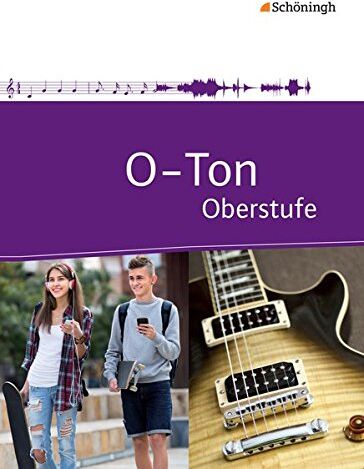 O-Ton - Arbeitsbuch für den Musikunterricht in der Oberstufe: Schülerband - Preis vom 09.10.2026 07:28:09 h