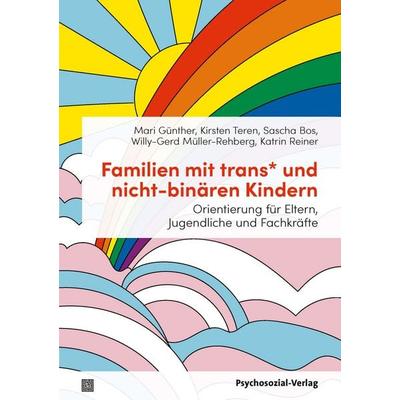 Familien mit trans* und nicht-binären Kindern, Taschenbuch von Mari Günther,Kirsten Teren,Sascha Bos,Willy-Gerd Müller-Rehberg,Katrin Reiner,