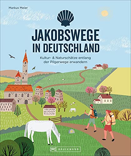 Regine Heue - Pilgern: Jakobswege in Deutschland. Kultur- & Naturschätze entlang der Pilgerwege erwandern. 30 Routen durch Deutschland. Mit Tipps zur Planung und Verbindungsmöglichkeiten der einzelnen Wege. - Preis vom 30.09.2026 22:30:23 h