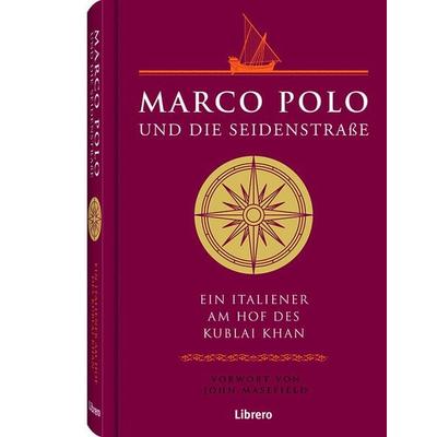 Marco Polo und die Seidenstraße, Gebundene Ausgabe von John Masefield, Librero, 978-94-6359-301-4