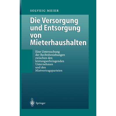 Die Versorgung und Entsorgung von Mieterhaushalten, Taschenbuch von Solveig Meier, Springer Berlin, 978-3-540-65150-5