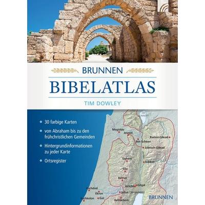 Brunnen Bibelatlas, Taschenbuch von Tim Dowley, Brunnen Verlag GmbH, 978-3-7655-6199-3