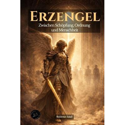 ERZENGEL, Gebundene Ausgabe von Waldemar Schell, Bookmundo, 978-94-038-8692-3