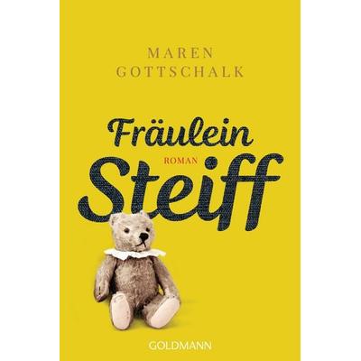 Fräulein Steiff, Taschenbuch von Maren Gottschalk, Goldmann