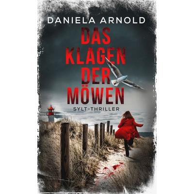 Das Klagen der Möwen, Taschenbuch von Daniela Arnold, Belle Époque, 978-3-96357-221-0