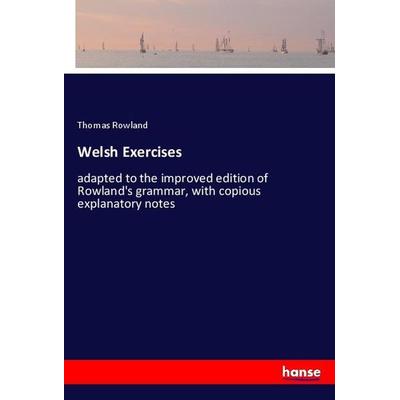Welsh Exercises, Taschenbuch von Thomas Rowland, Hansebooks, 978-3-337-88520-5