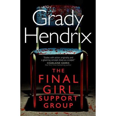 The Final Girl Support Group, Taschenbuch von Grady Hendrix, Titan Publ. Group Ltd., 978-1-78909-746-7