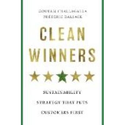 Clean Winners, Gebundene Ausgabe von Goutam Challagalla,Frederic Dalsace, Ingram Publisher ServicesBooks