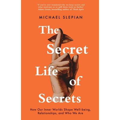 The Secret Life Of Secrets, Gebundene Ausgabe von Michael Slepian, Little, Brown and Company, 978-1-4721-4515-4