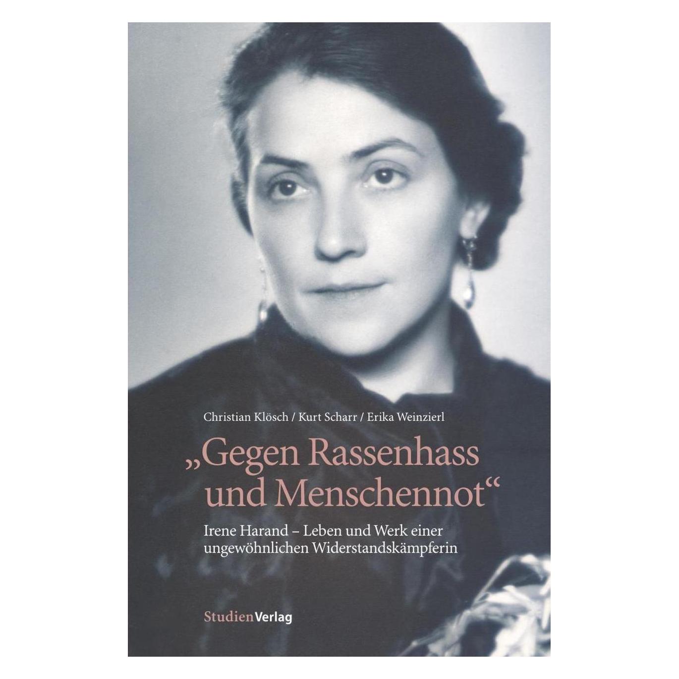 Studienverlag 'Gegen Rassenhass und Menschennot', m. Audio-CD (Deutsch, Softcover, Christian Klösch, Erika Weinzierl, Kurt Scharr) (55187785)
