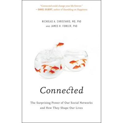 Connected, Gebundene Ausgabe von Nicholas A Christakis,James H. Fowler, Little, Brown Book Group, 978-0-316-03614-6